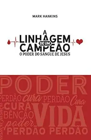 A Linhagem de um Campeão – Mark Hankins