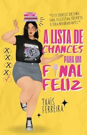 A Lista de Chances para um Final Feliz – Thaís Ferreira