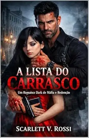 A Lista do Carrasco: Um Romance Dark de Máfia e Doença Terminal – Scarlett V.  Rossi