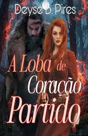 A LOBA DE CORAÇÃO PARTIDO (Lunas Especiais Livro 2) – Deyse Baptista Pires