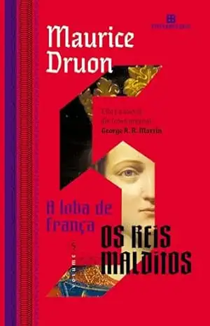 A loba de França (Vol. 5 Os reis malditos) – Maurice Druon