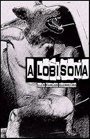 A Lobisoma – Luis Carlos Guerreiro