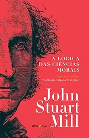 A lógica das ciências morais – John Stuart Mill