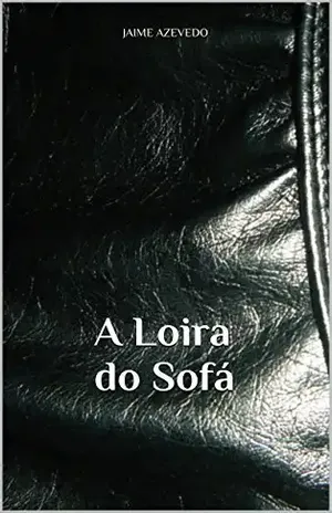A Loira do Sofá - Jaime Azevedo