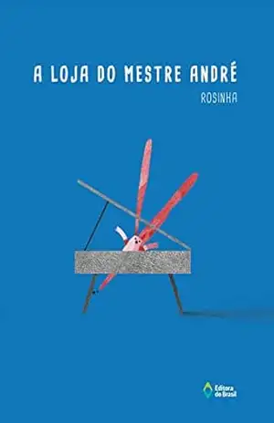 A loja do mestre André (Mil e Uma Histórias) – Rosinha,