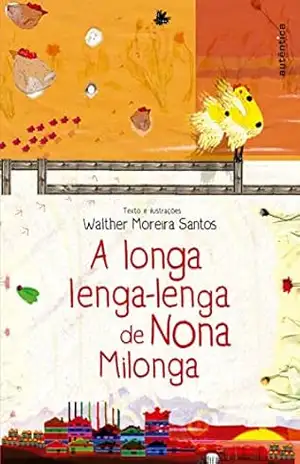 A longa lenga–lenga de Nona Milonga – Walther Moreira Santos
