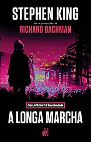 A Longa Marcha: Os Livros de Bachman – O livro que origem ao filme – Stephen King
