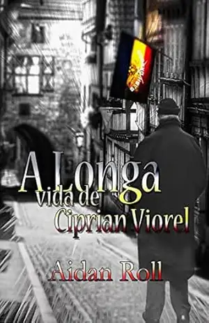 A Longa vida de Ciprian Viorel – André G. Rosa