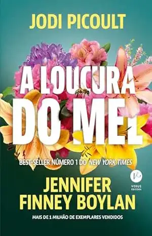 A loucura do mel – Jodi Picoult