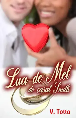 A Lua de Mel do Casal Smith: [CONTO] – V.  Totta