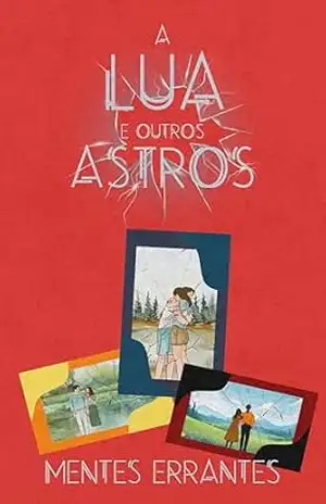 A Lua e Outros Astros (Mentes Errantes) – Além Santos
