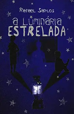 A Luminária Estrelada – Rafael Santos