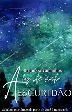 A Luz da Minha Escuridão - Bruno  Carramanhos