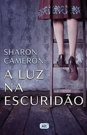 A luz na escuridão – Sharon Cameron