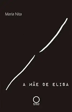 A mãe de Elisa – Maria Nita