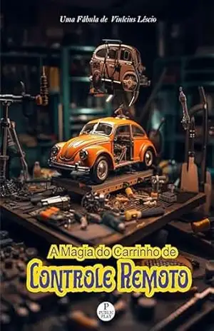 A Magia do Carrinho de Controle Remoto – Vinícius Léscio