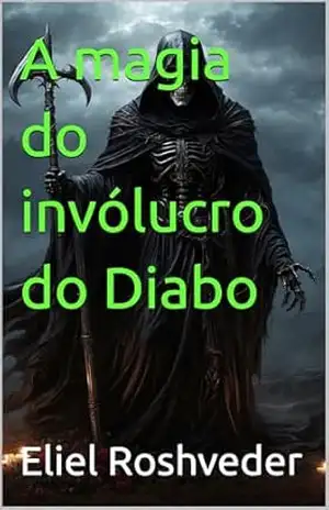 A magia do invólucro do Diabo (Contos de terror e apocalípticos Livro 2) – Eliel Roshveder