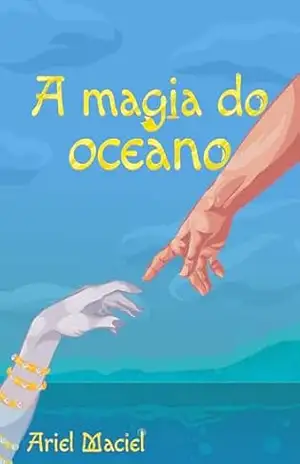 A Magia do Oceano – Ariel Maciel