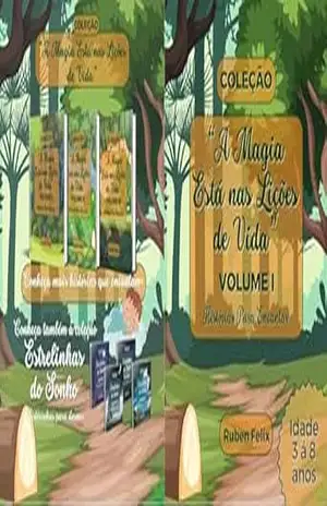 A MAGIA ESTÁ NAS LIÇÕES DE VIDA / VOLUME I: HISTÓRIAS PARA ENCANTAR – Ruben Felix