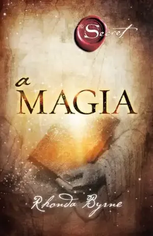 A Magia – Rhonda Byrne