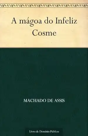 A Mágoa do Infeliz Cosme – Machado de Assis