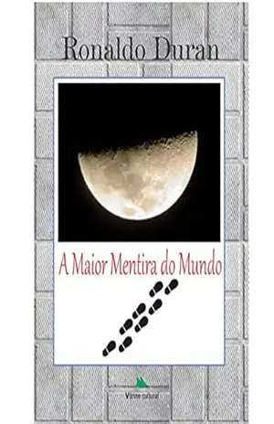 A Maior Mentira do Mundo - Ronaldo Duran