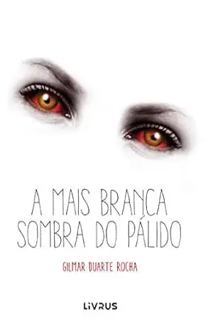 A mais branca sombra do pálido – Gilmar Duarte Rocha