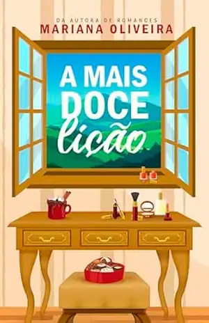 A mais doce lição: Série Monte Verde – Livro 3 – Mariana  Oliveira