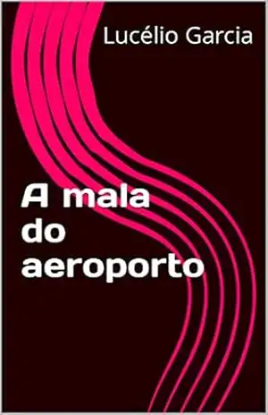 A mala do aeroporto – Lucélio Garcia