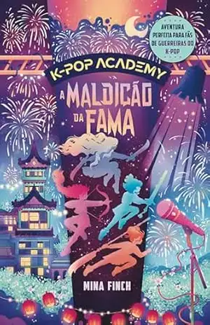 A maldição da fama: K–pop Academy – Vol. 2 – Mina Finch