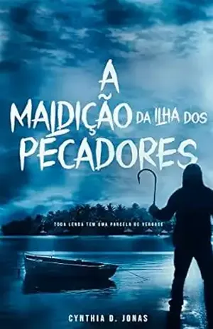 A Maldição da Ilha dos Pecadores - Cynthia D. Jonas