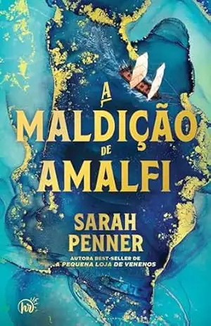 A maldição de Amalfi – A saga familiar com elementos sobrenaturais da autora de “A pequena loja de venenos” – Sarah Penner
