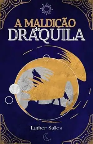 A Maldição de Draquila – Luther Salles