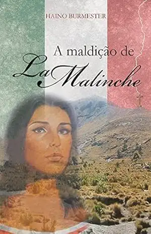 A Maldição de La Malinche – Haino Burmester