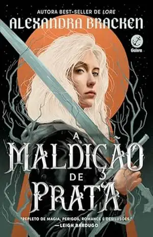 A maldição de prata (Vol 1. Maldição de Prata) – Alexandra Bracken
