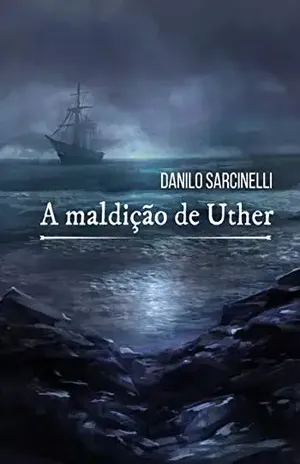 A Maldição de Uther: Uma História de "Passagem para a Escuridão" - Danilo Sarcinelli