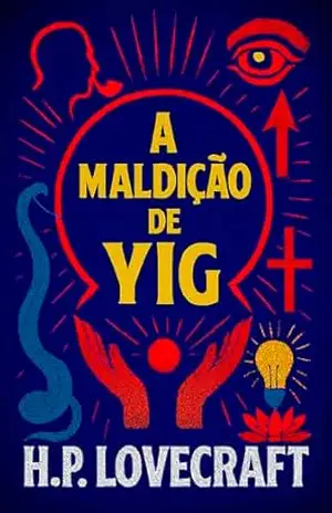 A Maldição de Yig (Sombras da Criação) – H. P. Lovecraft