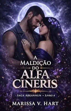 A Maldição do Alfa Cineris: Saga Arkannun – livro 4 – Marissa Vivienne Hart