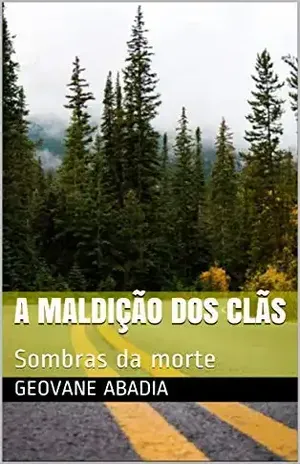 A maldição dos clãs: Sombras da morte - Geovane Abadia