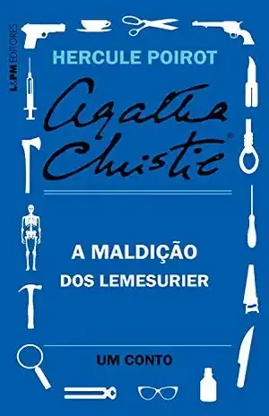 A maldição dos Lemesurier: Um conto de Hercule Poirot – Agatha Christie