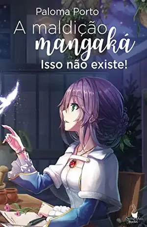 A maldição mangaká: Isso não existe! – Paloma Porto