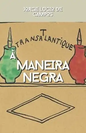À MANEIRA NEGRA – Jorge Lucio De Campos