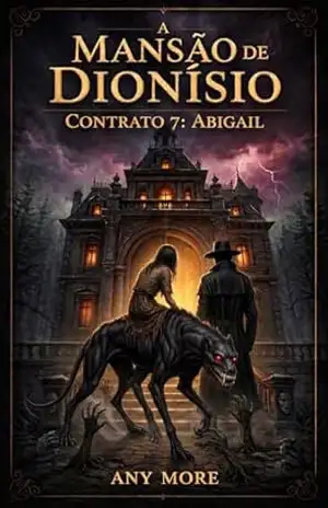 A Mansão de Dionísio: Contrato 7: Abigail – Any More