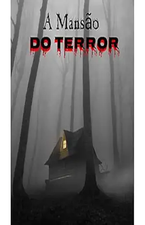 A mansão do terror – Gilmar  Avelar