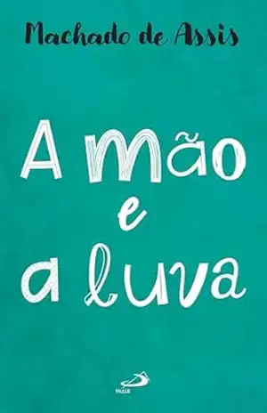 A mão e a luva (Literatura) – Machado de Assis