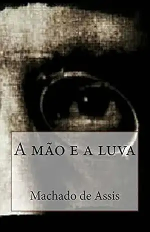 A mão e a luva – Machado de Assis