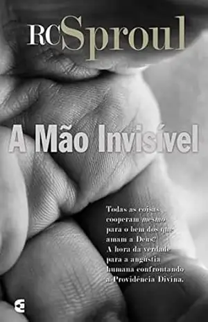 A mão invisível – R. C. Sproul