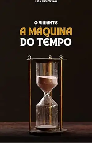 A Máquina do tempo: O viajante – douglas rodrigues garcia
