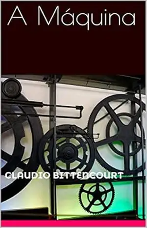 A Máquina - Claudio Bittencourt