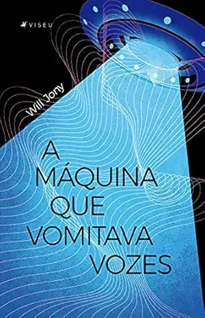 A máquina que vomitava vozes - Will Jony